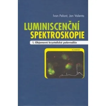 Příroda Luminiscenční spektografie I. - Ivan Pelant; Jan Valenta