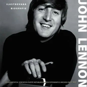 Literární biografie John Lennon – ilustrovaná biografie