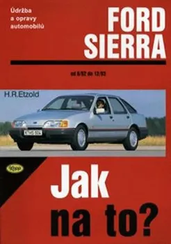 Technika Ford Sierra rok od 9/82 do 2/93