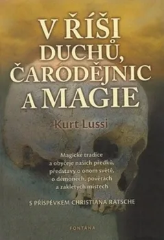 V říši duchů, čarodějnic a magie: Kurt Lussi