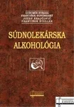 Súdnolekárska alkohológia - František…