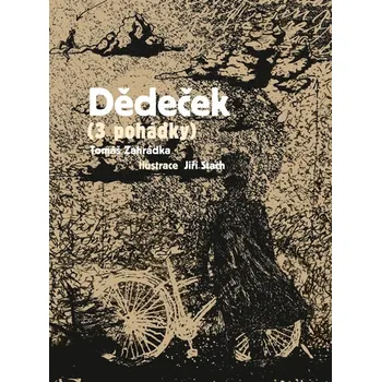 Pohádka Dědeček - Tomáš Zahrádka (2013, pevná)