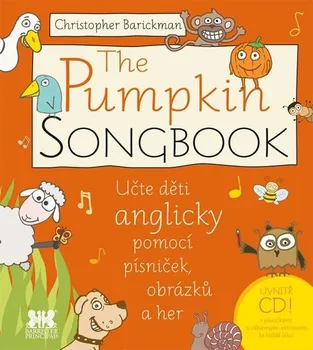 Anglický jazyk Barickman Christopher: The Pumpkin SONGBOOK + CD - Učte děti anglicky pomocí písniček, obrázků a her