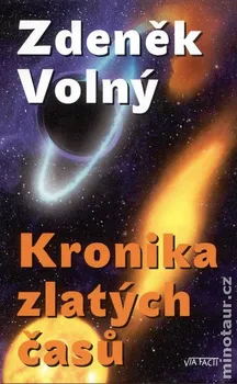 Kronika zlatých časů: Volný Zdeněk