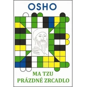 Ma Tzu - Prázdné zrcadlo - Osho Rajneesh