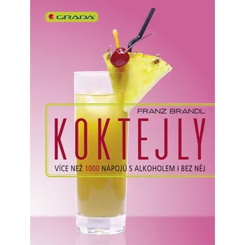 Koktejly - Franz Brandl Koktejly - Franz Brandl