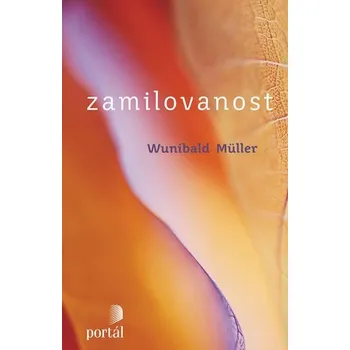 Osobní rozvoj Zamilovanost: Wunibald Müller