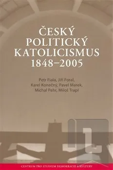 Český politický katolicismus v letech 1848 - 2005: Miloš Trapl