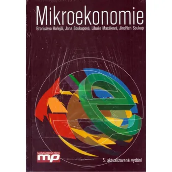 Mikroekonomie - Bronislava Hořejší a kol. (2010, pevná)