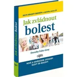 Jak zvládnout bolest: Nové a osvědčené…