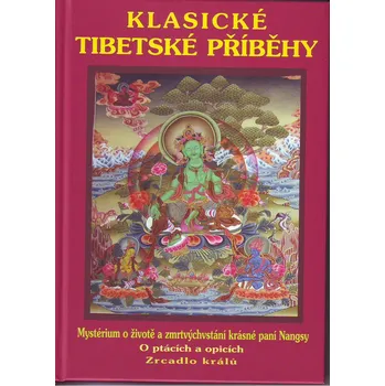 Klasické tibetské příběhy - Josef Kolmaš a spol. (2011, vázaná)