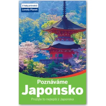Japonsko - Lonely Planet (2018, brožovaná bez přebalu lesklá) Japonsko - Lonely Planet (2018, brožovaná bez přebalu lesklá)
