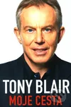 Tony Blair - Moje cesta