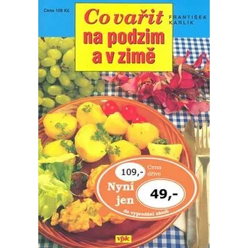 Co vařit na podzim a v zimě - František Karlík