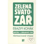 Zelená svatozář - Erazim Kohák