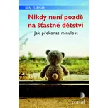 Nikdy není pozdě na šťastné dětství -…