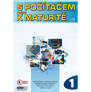 S počítačem nejen k maturitě 1.díl -…