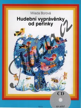 Borová Milada | Hudební vyprávěnky od peřinky (+CD) | Kniha