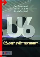 Encyklopedie Radek Chajda, Kamila Teslíková: Úžasný svět techniky U6