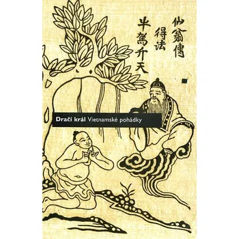 Pohádka Dračí král - Vietnamské pohádky - Edice