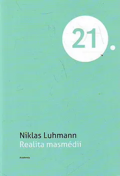 Luhmann Niklas: Realita masmédií