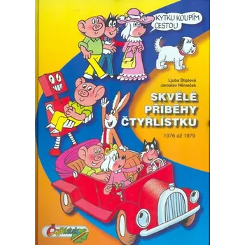 Skvělé příběhy čtyřlístku - Ljuba…