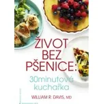 Život bez pšenice: 30minutová kuchařka…
