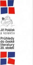 Průhledy do české literatury 20.století: Jiří Poláček