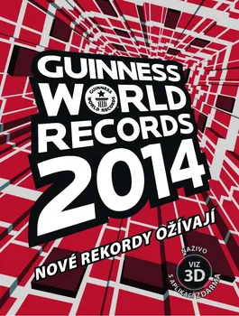 Encyklopedie kolektiv: Guinness World Records 2014 - nové rekordy ožívají