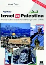 Marek Čejka: Izrael a Palestina - Minulost, současnost a směřování blízkovýchodního konfliktu