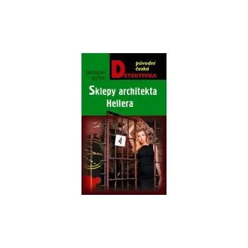Sklepy architekta Hellera - Jaroslav Kuťák 