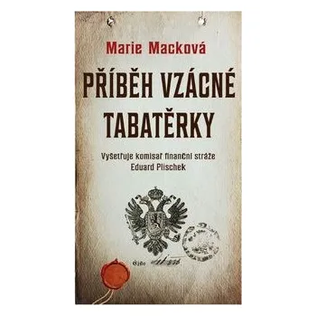 Příběh vzácné tabatěrky - Marie Macková