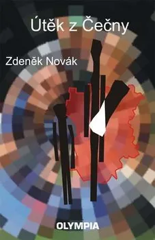 Útěk z Čečny - Zdeněk Novák