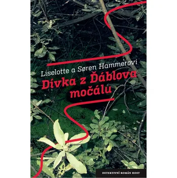 Dívka z ďáblova močálu - Liselotte a Soren Hammerovi