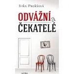 Odvážní a čekatelé - Jitka Prokšová