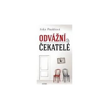 Odvážní a čekatelé - Jitka Prokšová