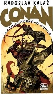 Conan a zlato argoského kupce - Radoslav Kalaš