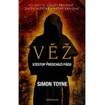 Věž: Vzestup předchází pádu - Simon Toyne