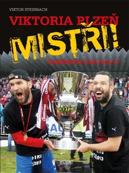 Viktoria Plzeň MISTŘI! Gambrinus liga 2012/13 - Viktor Steinbach