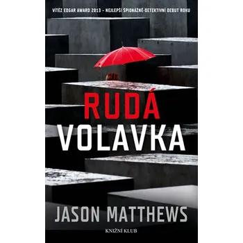 Rudá volavka - Jason Matthews (2014, pevná s přebalem lesklá) Rudá volavka - Jason Matthews (2014, pevná s přebalem lesklá)