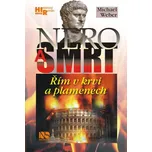 Nero a smrt: Řím v krvi a plamenech - Michael Weber (2014, pevná)