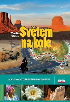 Literární cestopis Světem na kole: 16 320 km vzdálenými kontinenty Austrálie, Kuba, jihozápad USA - Martin Stiller
