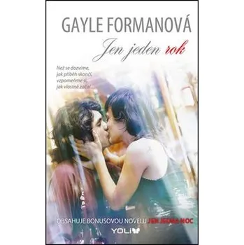 Jen jeden rok - Gayle Formanová