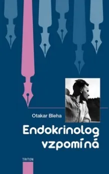 Literární biografie Endokrinolog vzpomíná - Otakar Bleha