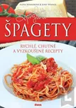 Špagety: rychlé, chutné a vyzkoušené…