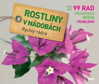 Ratsch Tanja: Rostliny v nádobách - Rychlý rádce: více než 99 rad pro rychlé řešení problémů
