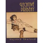 Lechtivé příběhy - Vojtěch Škaloud