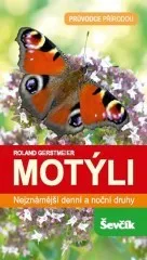 Encyklopedie Motýli: Nejznámější denní a noční druhy - Roland Gerstmeier