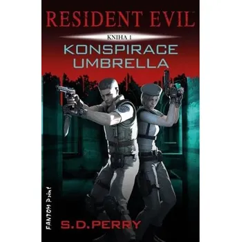 Kniha Resident Evil 1: Konspirace Umbrella - S. D. Perry (2014) [E-kniha]