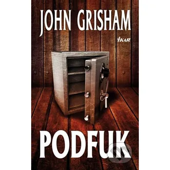 Podfuk - John Grisham (2021, pevná)